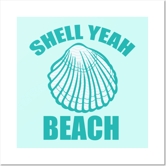 Shell Yeah Beach Wall Art by epiclovedesigns